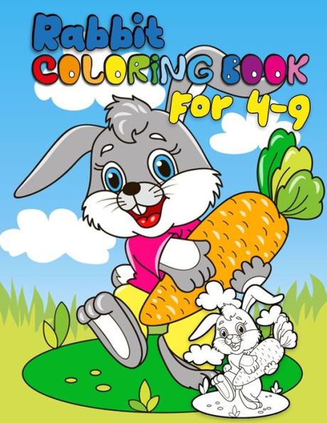 Rabbit Coloring Book For 4-9 : Best Coloring Book Ever An Adult Coloring Book Of 50+ Unique Rabbit Designs With Little Bit Mandala Style Awesome Patterns