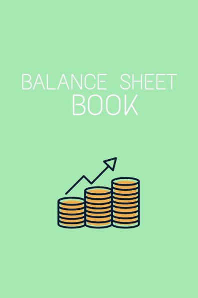 Balance Sheet Book: Log, Track, & Record Expenses & Income| With Columns For Financial Date, Description, Reference.: Budget Saver, 105 Pages, 6"x9". - 9781701950139