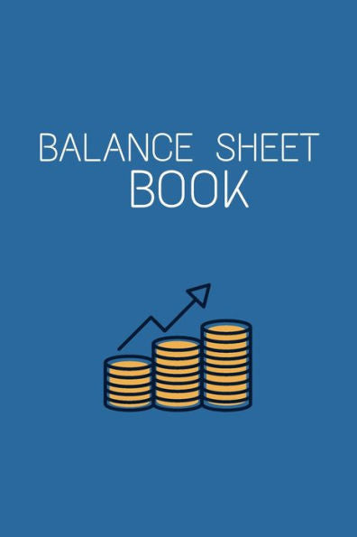 Balance Sheet Book: Log, Track, & Record Expenses & Income| With Columns For Financial Date, Description, Reference|: Budget Saver, 105 Pages, 6"x9".