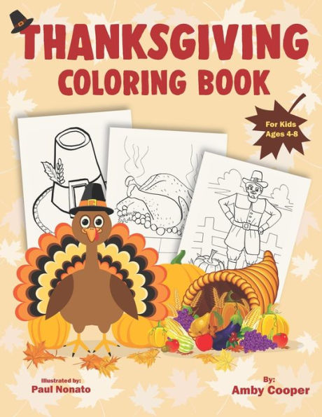 Thanksgiving Coloring Book For Kids Ages 4-8 : Happy Thanksgiving Coloring Pages For Toddlers And Preschoolers With Fun And Stress-Relieving Autumn Designs