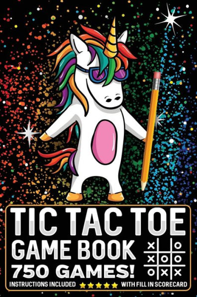 Tic Tac Toe Game Book 750 Puzzles : Magic Unicorn With Instructions And Scorecard Travel Size
