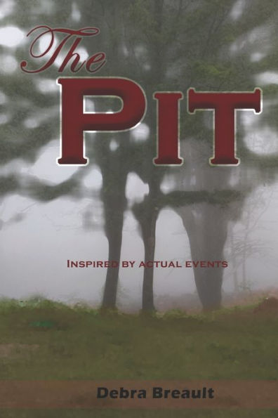 The Pit : Inspired By Actual Events