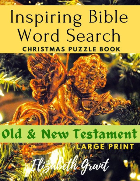 Inspiring Bible Word Search Christmas Puzzle Book: Old & New Testament (Large Print) - 9781702139908