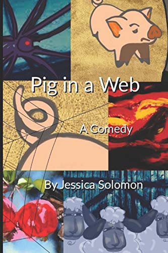 Pig in a Web: A Comedy Novel
