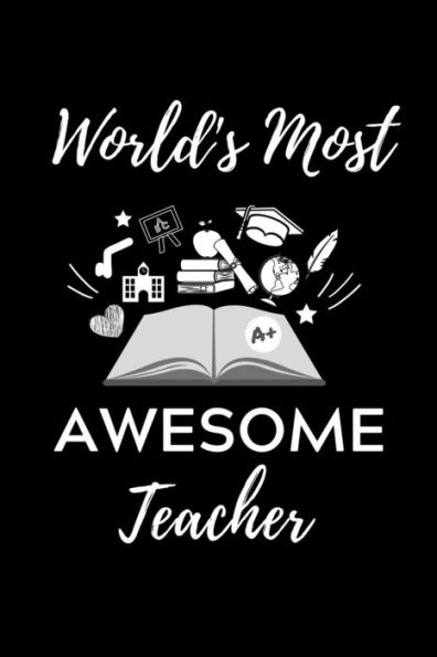 World's Most Awesome Teacher : A5 Geschenkbuch Kariert F?r Lehramt Studenten - Geschenkidee Zum Geburtstag - Studienbeginn - Erstes Semester - Schulabschluss - Lehrer - Abitur