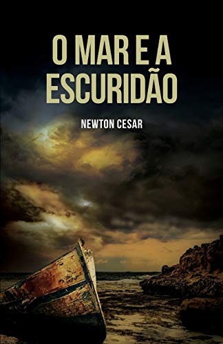O mar e a escurid?·o (Portuguese Edition)