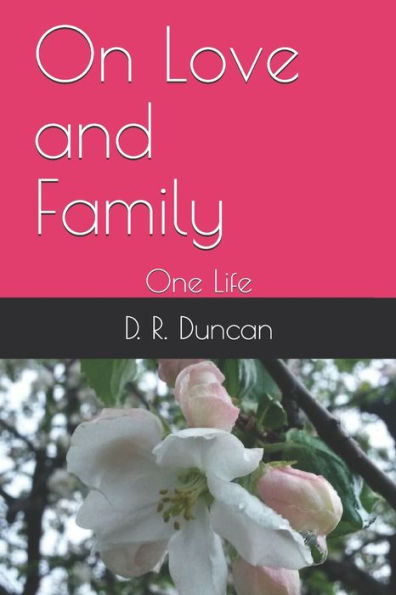 On Love And Family : One Life