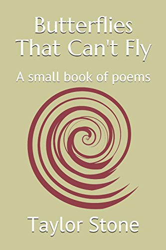 Butterflies That Can't Fly: A small book of poems (Poem Books)