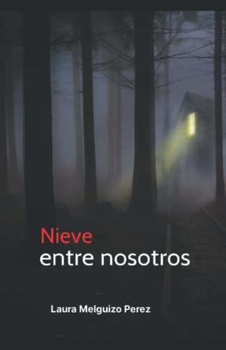 Nieve Entre Nosotros (Tradici??n Salvaje) (Spanish Edition)