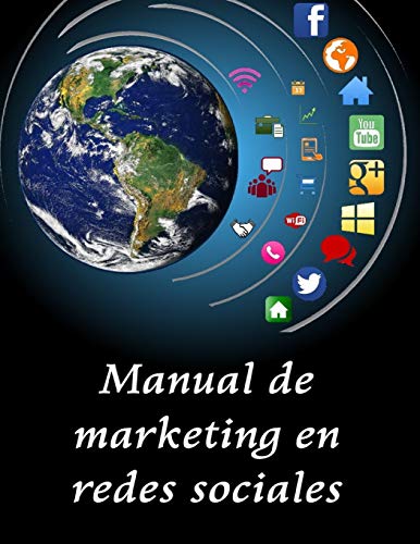 Manual de Marketing en la Redes Sociales: Publicidad y Marketing Digital (1) (Spanish Edition)