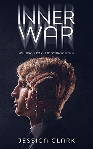 Inner War: An introduction to Schizophrenia