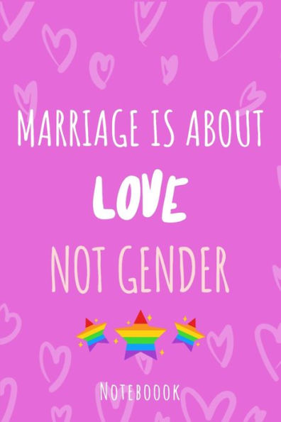 Marriage Is About Love Not Gender : A5 Notebook, Dotted, Dot Grid 120 Pages - 9781702609203