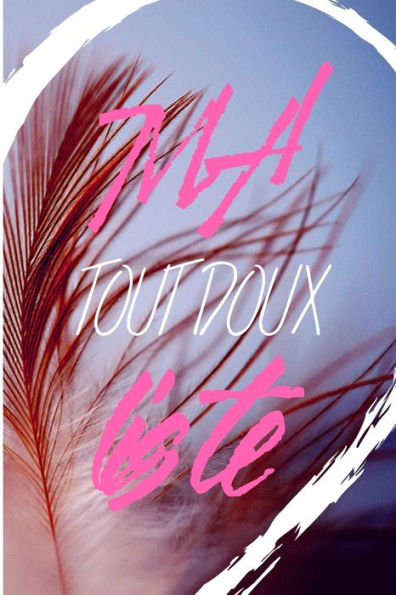 Ma Tout Doux Liste : To Do Liste - Carnet ? Compl?ter - 6 X 9 Pouces - 100 Pages - Noter Les Choses Importantes ? Faires
