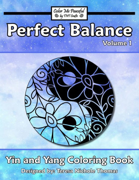 Perfect Balance Yin And Yang Coloring Book - Volume 1