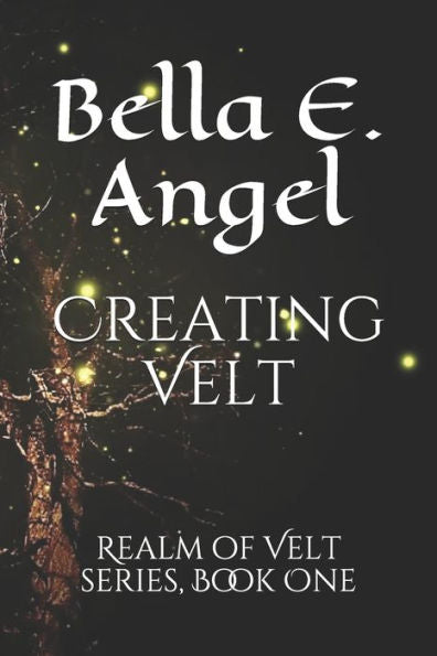 Creating Velt: Realm of Velt series, Book One
