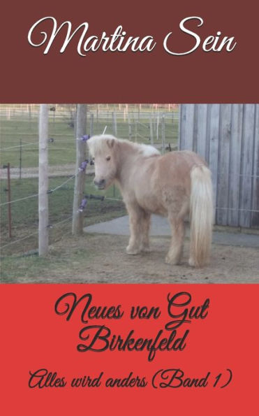 Neues Von Gut Birkenfeld : Alles Wird Anders