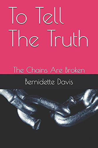To Tell The Truth: The Chains Are Broken