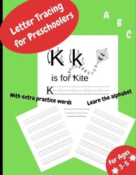 Letter Tracing For Preschoolers : Workbook For Kindergarten, Preschool, 3 To 5 Years Old, Abc And Alphabet Writing Practice.