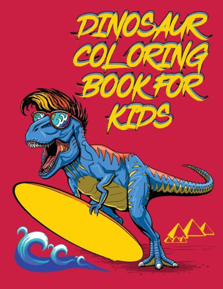 Dinosaurs coloring book for kids: Best Coloring book for Dinosaur lovers | With 50+ Unique design and 100+ pages best book ever for Children
