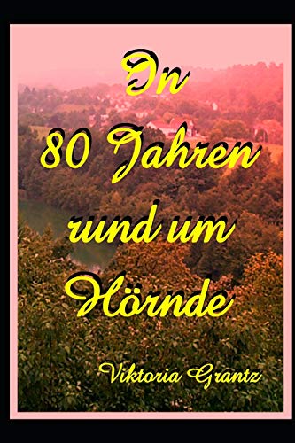 In 80 Jahren rund um H??rnde (Starke Frauen) (German Edition)