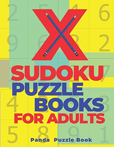 X Sudoku Puzzle Books For Adults: 200 Mind Teaser Puzzles Sudoku X - Brain Games Book For Adults