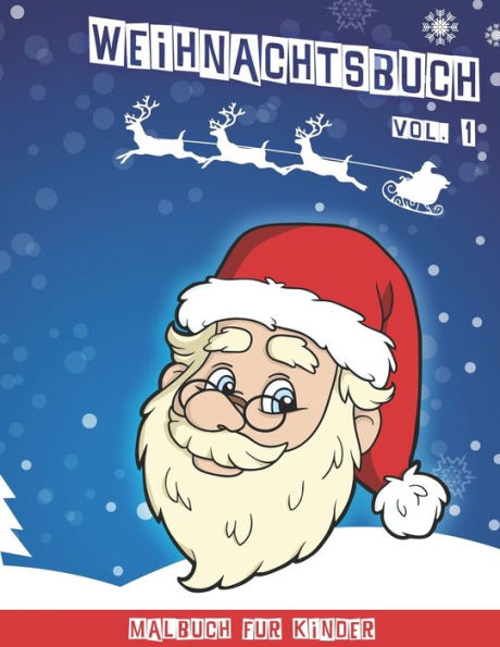 Weihnachtsbuch : Weihnachtsmalbuch F?r Kinder Band 1 40 Lustige Malbilder 80 Seiten 8,5 X 11