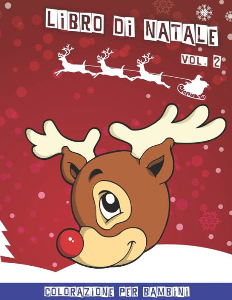 Libro Di Natale : Libro Da Colorare Natalizio Per Bambini Volume 2 40 Immagini Divertenti 80 Pagine 8,5 X 11 .