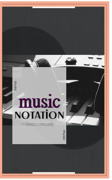 Music Notebook : Music Notation