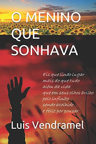 O MENINO QUE SONHAVA (Portuguese Edition)