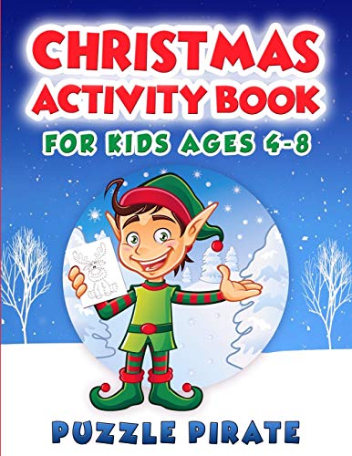 Christmas Activity Book for Kids Ages 4-8: Fun And Challenging Christmas Themed Activity Puzzles For The Holiday Season! Coloring, Word Search, Maze, ... More! (Large Print Activity Book For Kids)