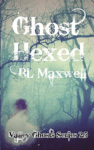 Ghost Hexed: Valley Ghosts Series 2.5