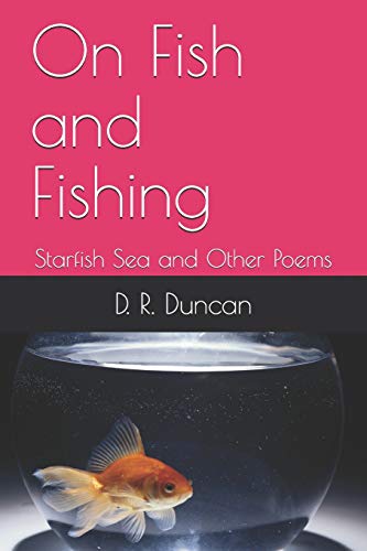 On Fish and Fishing: Starfish Sea and Other Poems