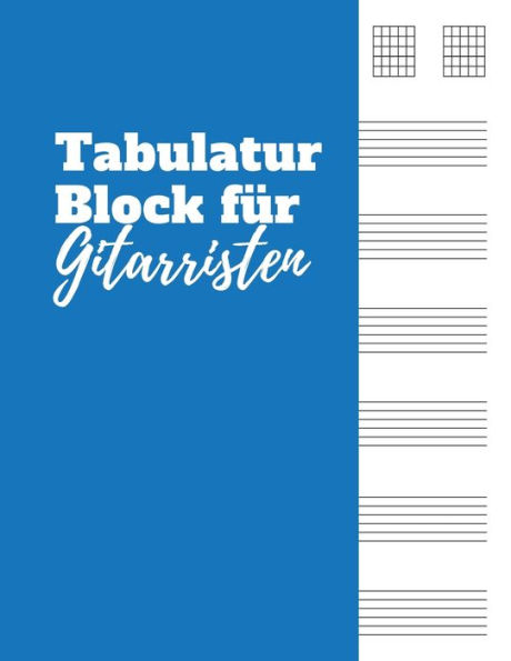Tabulatur Block F?r Gitarristen : Gitarren Tab Heft Mit Leeren Tabulaturlinien Und Akkorddiagrammen - 120 Seiten - Ca. Din A4