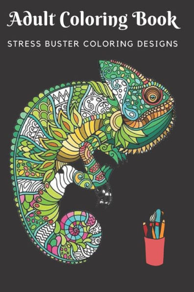 Adult Coloring Book Stress Buster Coloring Design: Animal Coloring Book for Adults to relieve stress Adult Coloring Books, Coloring Pages for Adults, ... Women, 30 Marvellous Designs, 6x9 inches size