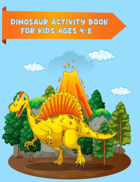 Dinosaur Activity Book for Kids Ages 4-8: Best Design with 100+ coloring pages High quality dinosaurs coloring book for all kids ages