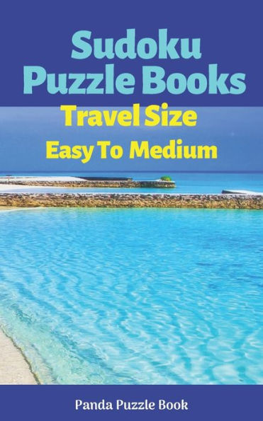 Sudoku Puzzle Books Travel Size Easy To Medium : Travel Activity Book For Adults Large Print