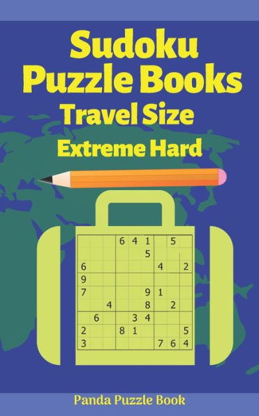 Sudoku Puzzle Books Travel Size Extreme Hard : Travel Activity Book For Adults Large Print