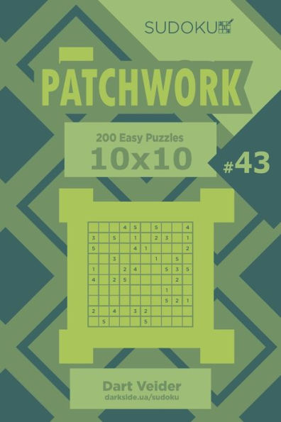 Sudoku Patchwork - 200 Easy Puzzles 10X10 - 9781704069012
