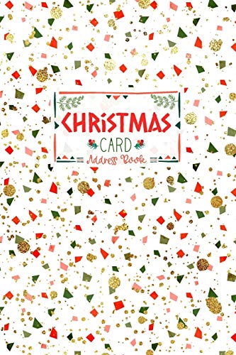 Christmas Card Address Book: Red, Green and Faux Glitter Geometric Confetti Pattern Record Book and Tracker For Holiday Cards You Send and Receive, A Ten Year Address Organizer