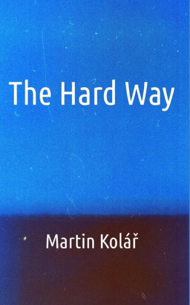 The Hard Way - 9781704225449