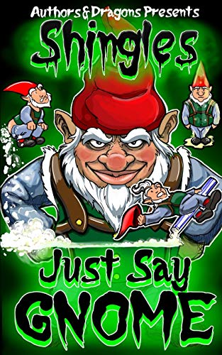 Just Say Gnome (Shingles)