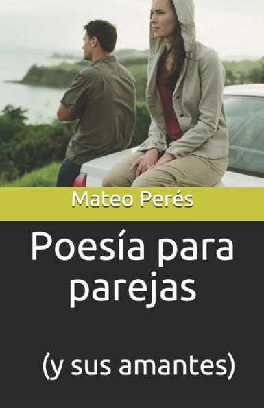 Poes?a Para Parejas (Y Sus Amantes)