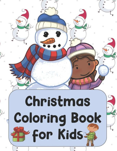 Christmas Coloring Book For Kids: Christmas Gifts for Boys and Girls: Over 50 Christmas Coloring Pages for Kids and Children of all Ages