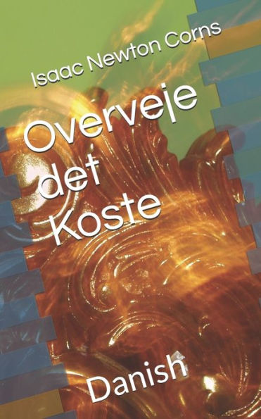 Overveje Det Koste : Danish