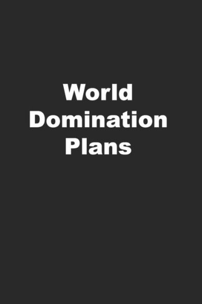 World Domination Plans : Funny Coworker Gift Or Office Gift