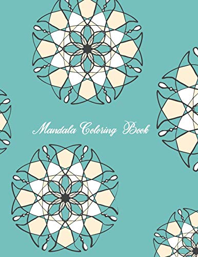 Mandala Coloring Book: Mandala Coloring Book. Mandala Coloring Books For Adults. 50 Story Paper Pages. 8.5 in x 11 in Cover.