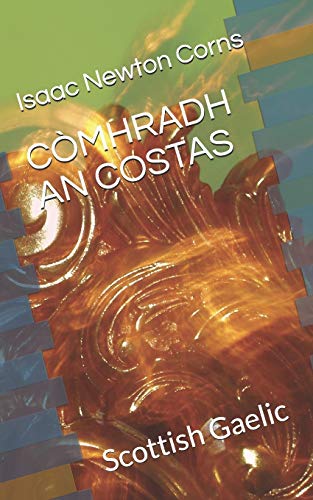 C??MHRADH AN COSTAS: Scottish Gaelic (Scots Gaelic Edition)