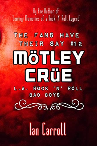 The Fans Have Their Say #12 M??tley Cr??e: L.A. Rock 'n' Roll Bad Boys