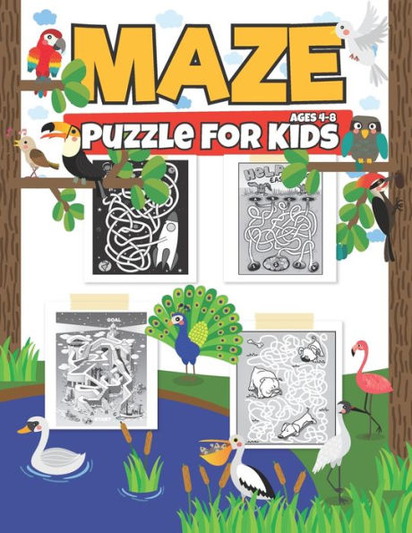 Maze Puzzle For Kids Ages 4-8 : A Maze Activity Book For Learning Activities, Problem-Solving And More From Maze Books