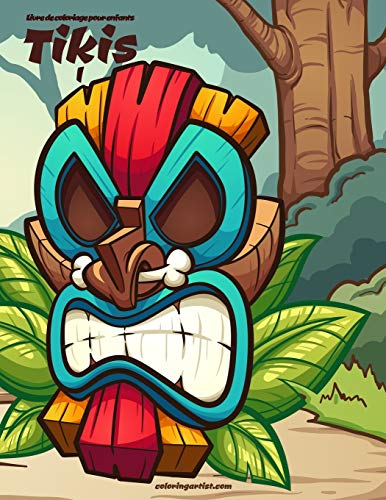 Livre de coloriage pour enfants Tikis 1 (French Edition)